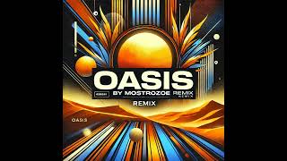 Oasis (YOMC Remix) by Mostrozoe