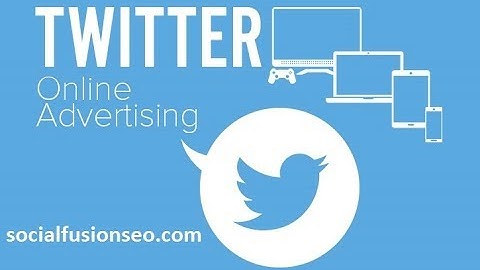 The Beginners Guide To Twitter Ads - Social Fusion SEO Company