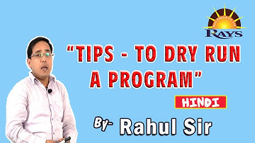 Part 3: Tips- To Dry run a program || step by step process of program || Rahul Sir