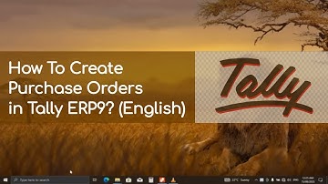 How To Create Purchase Orders in Tally ERP9? (English)