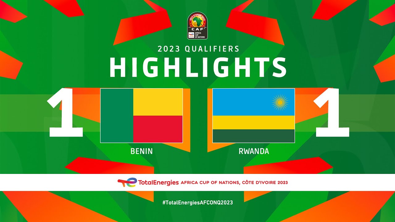Benin 🆚 Rwanda | Highlights - #TotalEnergiesAFCONQ2023 - MD3 Group L ...