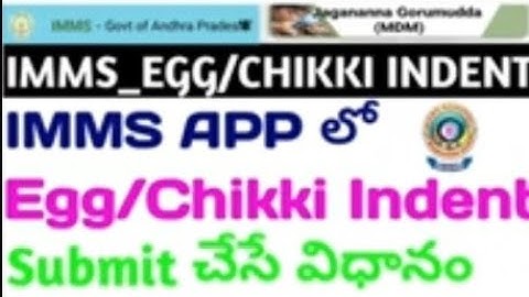 HOW TO SUBMIT CHIKKI INDENT & EGG INDENT,RICE INDENT IN IMMS APP COMPLETE PROCESS