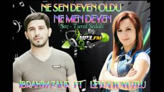 Ibrahim Zaur ft Leyla Tovuzlu - Ne Sen Deyen Oldu Ne Men Deyen 2017 | Yeni Resimi