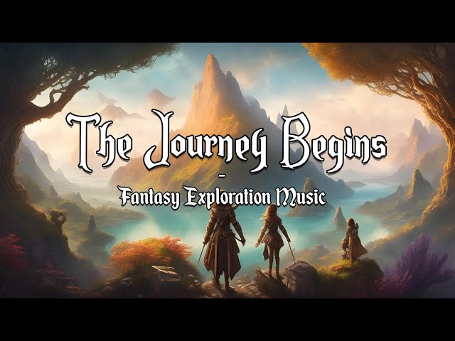 The Journey Begins | Du0026D/TTRPG Adventure Music | 1 Hour class=