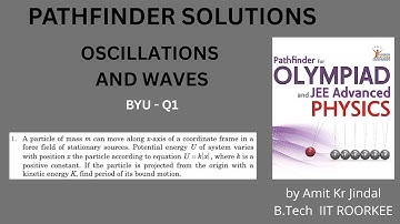 PATHFINDER SOLUTIONS || OSCILLATIONS AND WAVES  || BYU Q 1 || BUILD YOUR UNDERSTANDING