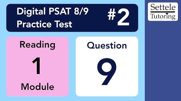 Digital PSAT 8/9 #2, Reading Module 1, Question 9 (passage)