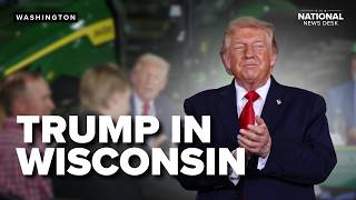 Trump visits Wisconsin: Fighting for American farmers