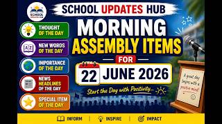 Morning Assembly Items for 22 June 2026 | Thought, News, New Words, World Rainforest Day |