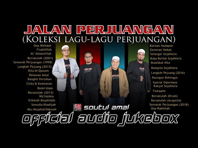 Soutul Amal - Jalan Perjuangan (Koleksi Lagu Perjuangan) class=