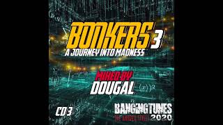 Bonkers 3 A Journey Into Madness CD3 Mixed by Dougal