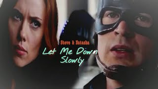 Steve & Natasha || Let Me Down Slowly