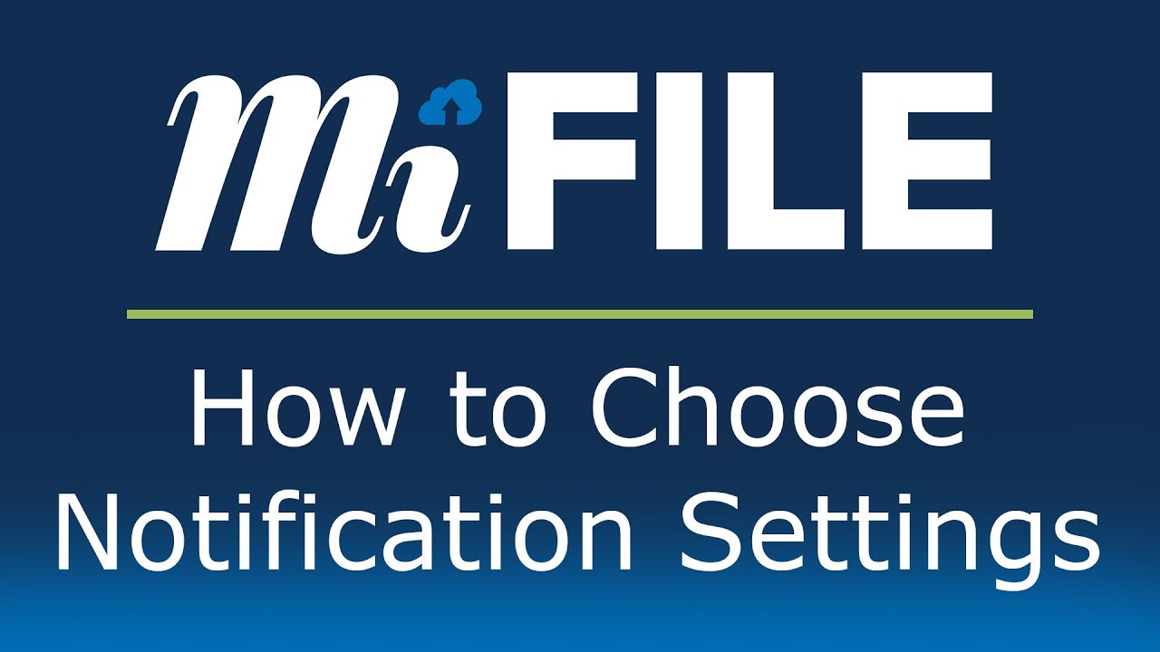 MiFILE - How to Choose Notification Settings
