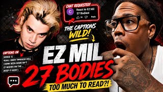 EZ Mil - 27 Bodies Reaction | I KNOW This Should’ve Hit Harder