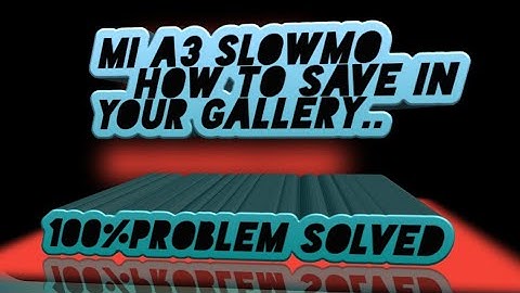 MI A3 SLOWMOTION HOW TO SAVE IN YOUR GALLERY || BEST SCREEN RECORDER| 100%Problem solved🤙