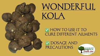 WONDERFUL KOLA-(herbal cures with wonder kola #abbyhealthview