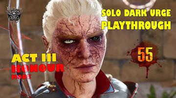 EP 55 | The House of Hope | Solo Honour Run | Dark Urge | Full Playthrough | Patch 8 | BG3