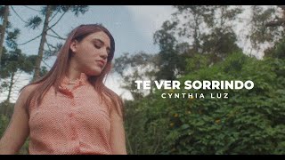 Cynthia Luz - Te Ver Sorrindo (Clipe Oficial)