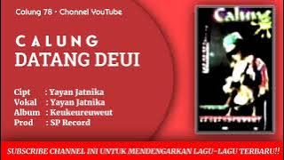 Calung Yayan Jatnika - Datang Deui