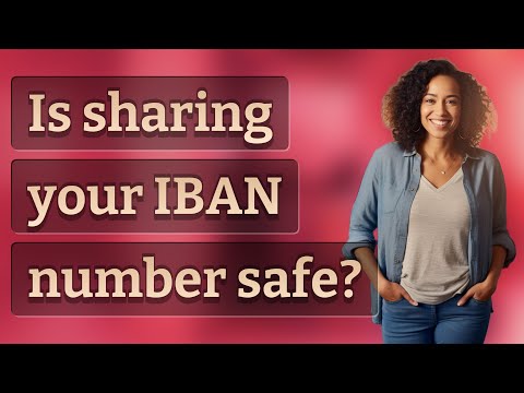 Is sharing your IBAN number safe?