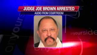 Judge Joe Brown Arrest: Audio From Inside The Courtroom
