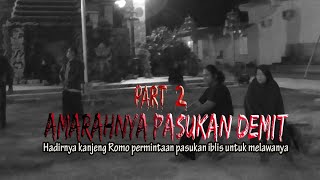 SADIS PART 2 !!! Pertarungan Kanjeng Romo bersama pasukan Iblis