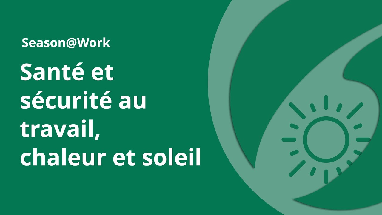 Santé et sécurité au travail, chaleur et soleil