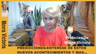 PREDICCIONES: ENTERESEDE ESTOS NUEVOS ACONTECIMIENTOS-PAISES Y MAS...Profecias De Moyra Victoria