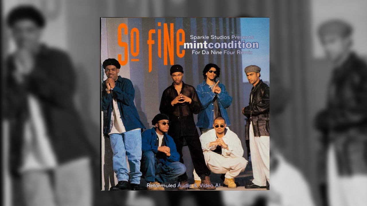 Mint Condition So Fine For The Nine Four Rádio Remix Official