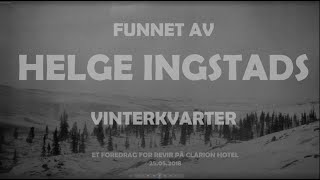 Foredrag om funnet av Helge Ingstads Vinterkvarter