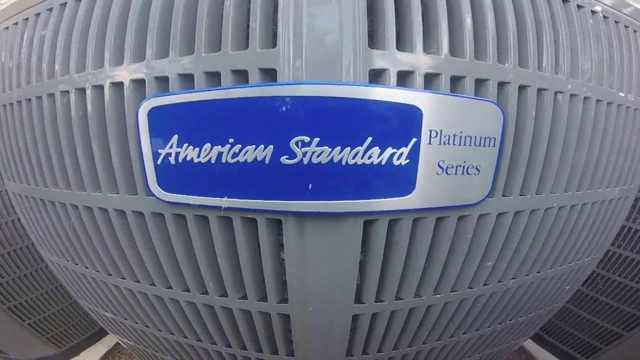 5 2017 American Standard Platinum Series Central Air Conditioners 5 2017 American Standard Platinum Series Central Air Conditioners Running