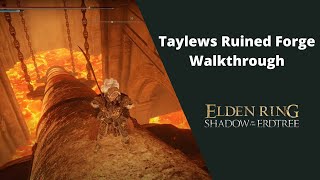 Taylews Ruined Forge - Elden Ring Shadow of the Erdtree - Walkthrough 100% Beginners Playthrough 40