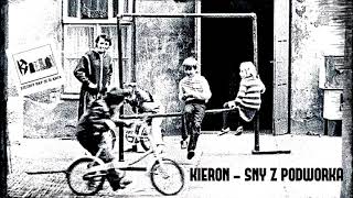 Kieron - Sny Z Podwórka Prod Spancy