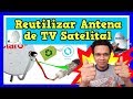 Como Reutilizar la antena de TV Cable Satelital para TV abierta o TDT  Modificando el LNB En 2020