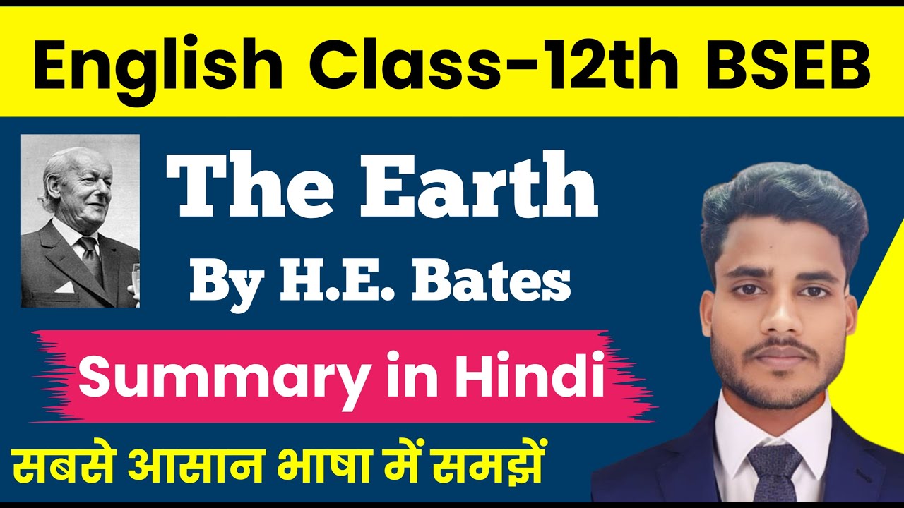 Class 12 English Chapter 9 Summary Bihar Board The Earth Summary In class-12-english-chapter-9-summary-bihar-board-the-earth-summary-in
