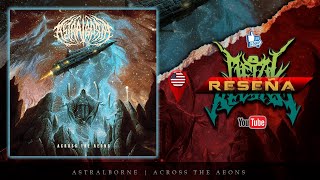 🔥ASTRALBORNE - Across The Aeons | RESEÑA🔥