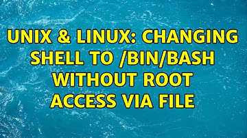 Unix & Linux: Changing Shell to /bin/bash without root access via file