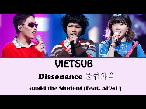 [VIETSUB + LYRICS] Dissonance 불협화음 - Mudd the Student feat. AKMU (prod. GRAY)