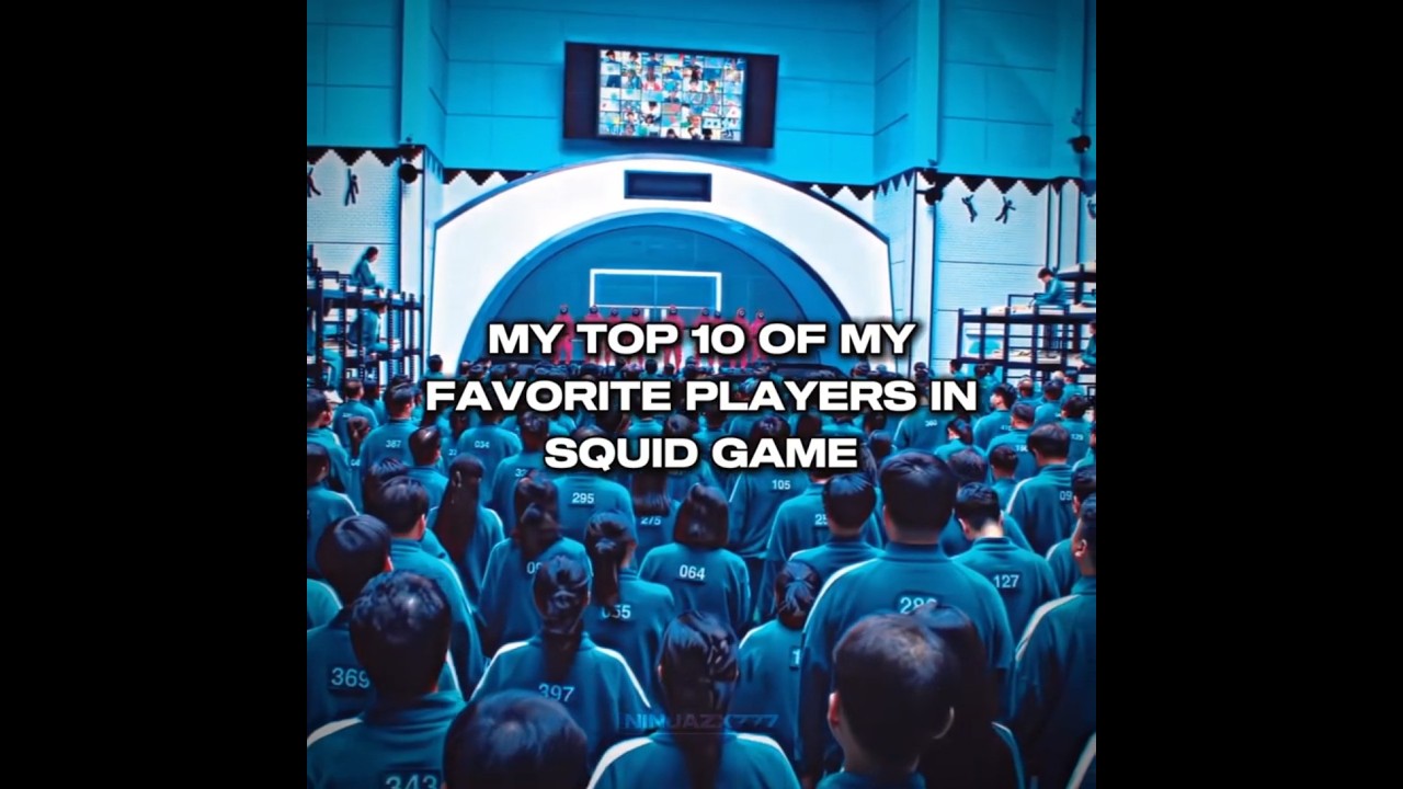My Top 10 of my favorite players in Squid Game | [Squid Game Edit] - NinjaZX777