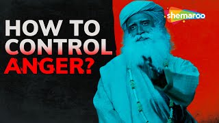 How to Control Anger? Sadhguru Answers