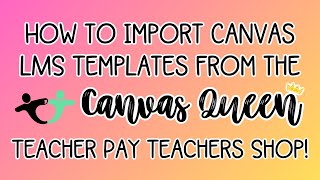 Importing Canvas LMS Templates from the Canvas Queen TpT Shop | Step-by-Step Guide by Canvas Queen 266 views 9 months ago 55 seconds