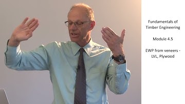 Fundamentals of Timber Engineering. Module 4.5 EWP from Veneers - LVL, Plywood