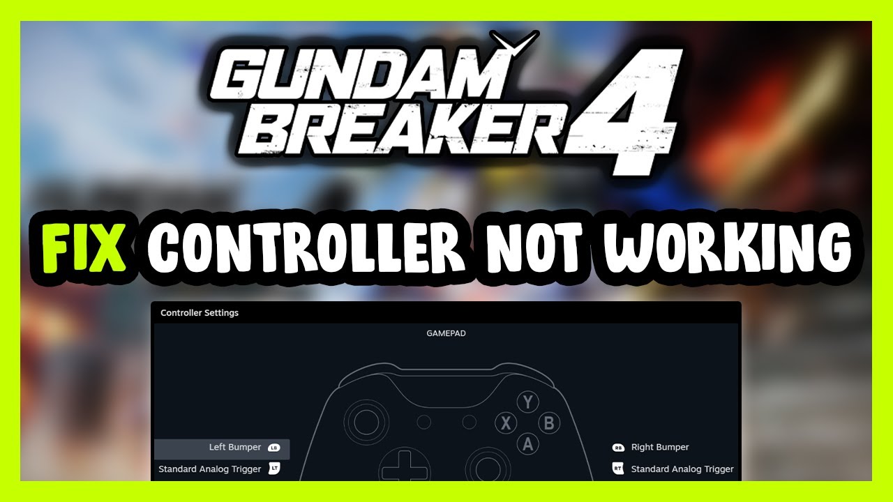 FIX GUNDAM BREAKER 4 Controller/Gamepad Not Working on PC - YouTube