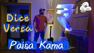 Dice Versa - Paisa Kama