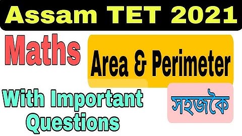 (V-24) Maths (Perimeter&Area of different geometrical figures) for Assam TET 2021. @lakshyasworld3510