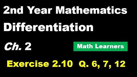 2nd year Mathematics Ch 2 Exercise 2.10 Q 6, 7, 12.