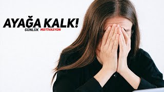 AYAĞA KALK! - Hüzünlü Motivasyon Videosu