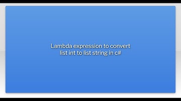 Lambda expression to convert list int to list string in c#
