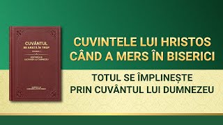 Cuvântul lui Dumnezeu „Totul se împlinește prin cuvântul lui Dumnezeuˮ