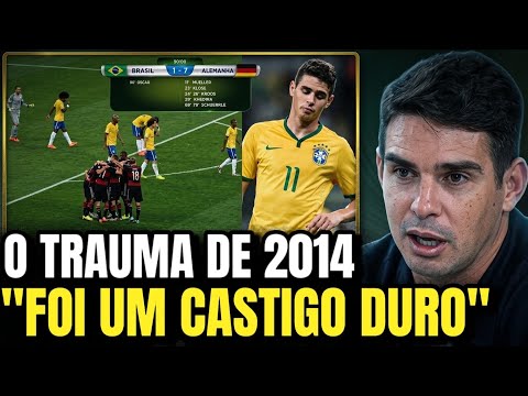 OSCAR DESABAFA SOBRE O 7X1 NA COPA: "FOI UM CASTIGO DURO PRA GENTE"