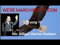 We're marching to Zion - by Bro. William Branham (song 15)